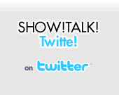 SHOW!TALK!Twitte!
